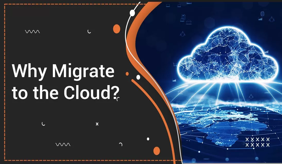 Why Migrate to the Cloud?